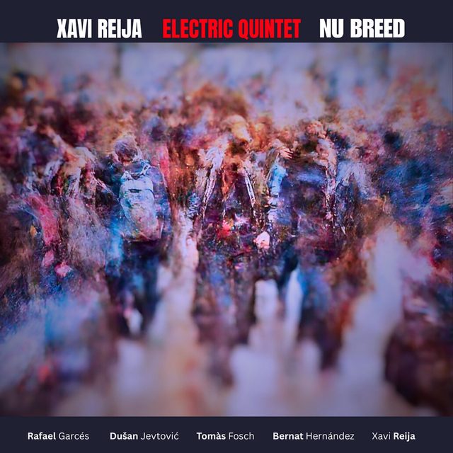Xavi Reija Electric Quintet — Nu Breed