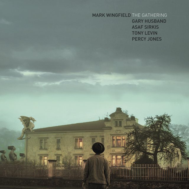 Mark Wingfield — The Gathering feat. Gary Husband, Asaf Sirkis, Tony Levin, Percy Jones