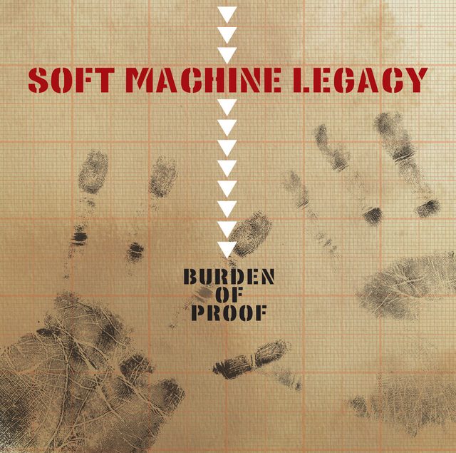 Soft Machine Legacy — Burden Of Proof