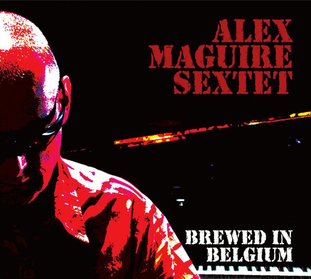Alex Maguire — Brewed In Belgium